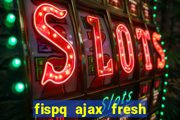 fispq ajax fresh limpeza profunda